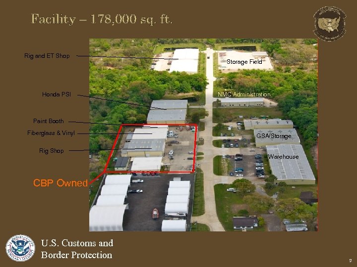 Facility – 178, 000 sq. ft. Rig and ET Shop Honda PSI Storage Field