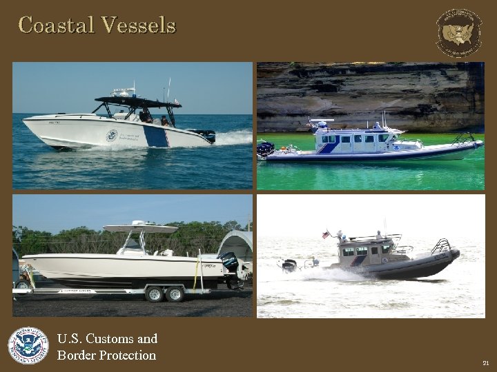 Coastal Vessels U. S. Customs and Border Protection 21 