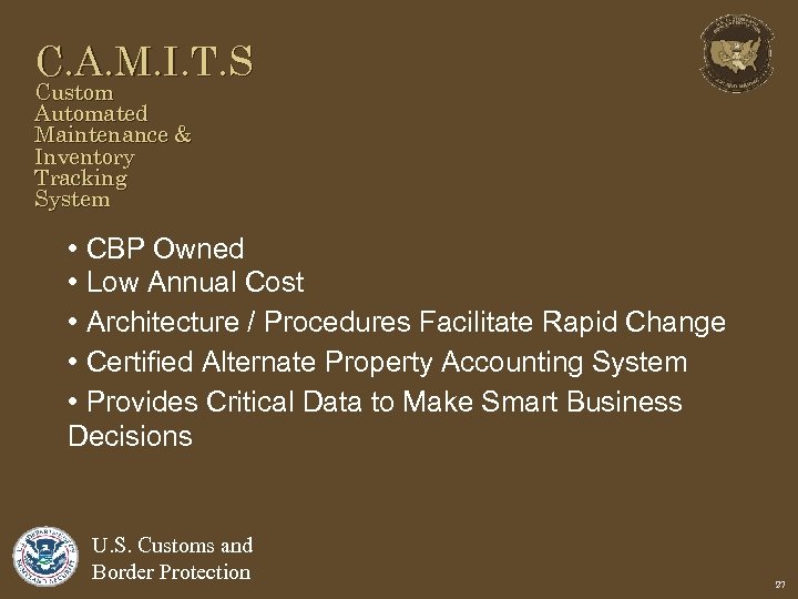 C. A. M. I. T. S Custom Automated Maintenance & Inventory Tracking System •