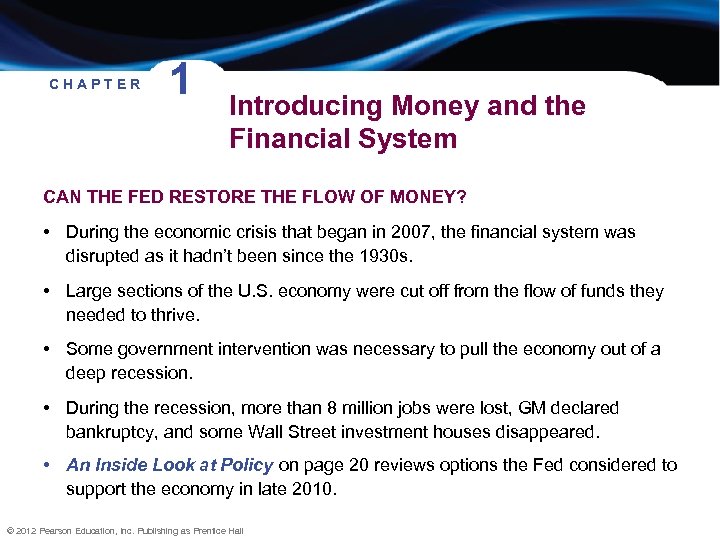 CHAPTER 1 Introducing Money and the Financial System CAN THE FED RESTORE THE FLOW