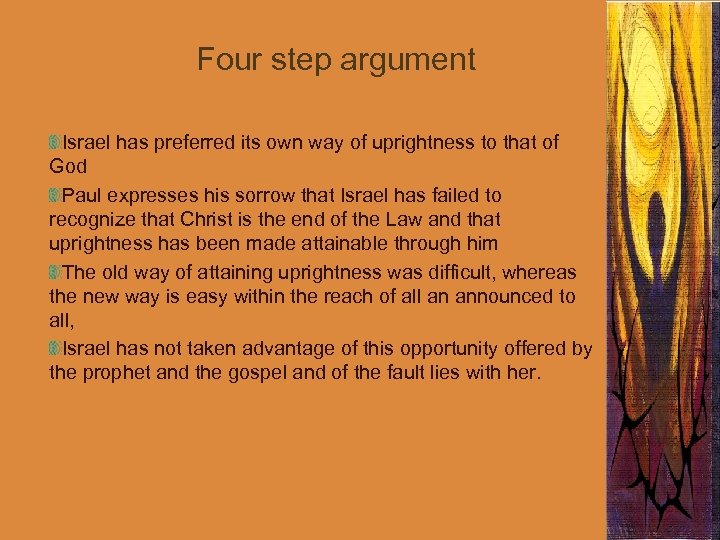 Four step argument Israel has preferred its own way of uprightness to that of