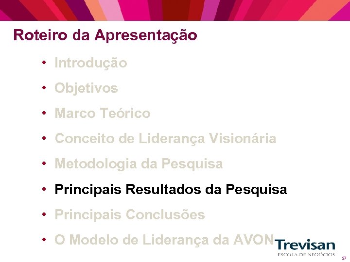 Roteiro da Apresentação • Introdução • Objetivos • Marco Teórico • Conceito de Liderança