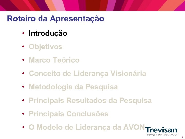 Roteiro da Apresentação • Introdução • Objetivos • Marco Teórico • Conceito de Liderança