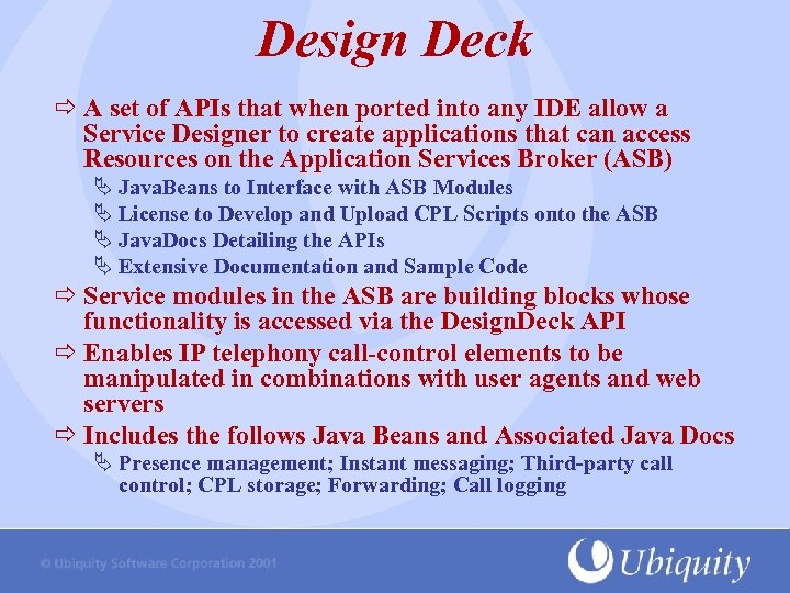 Design Deck A set of APIs that when ported into any IDE allow a