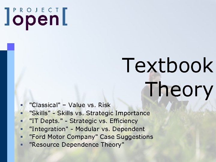 Textbook Theory § § § "Classical" – Value vs. Risk "Skills" - Skills vs.
