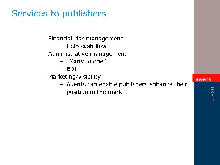 Services to publishers UKSG – Financial risk management – Help cash flow – Administrative