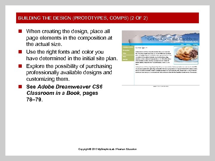 BUILDING THE DESIGN (PROTOTYPES, COMPS) (2 OF 2) n When creating the design, place