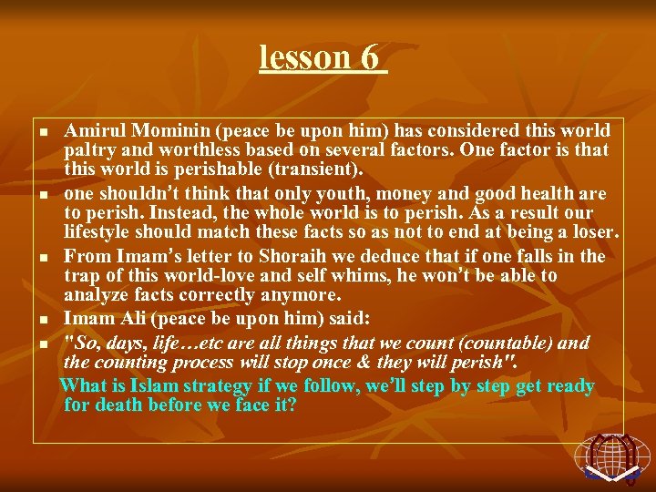 lesson 6 n n n Amirul Mominin (peace be upon him) has considered this