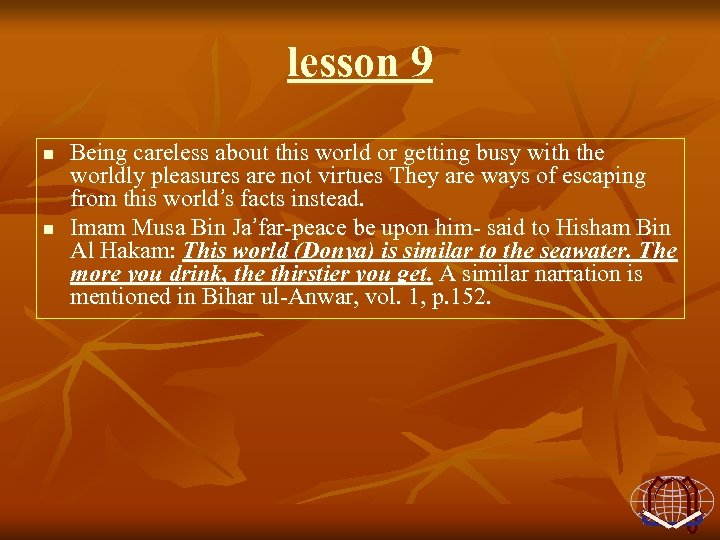 lesson 9 n n Being careless about this world or getting busy with the