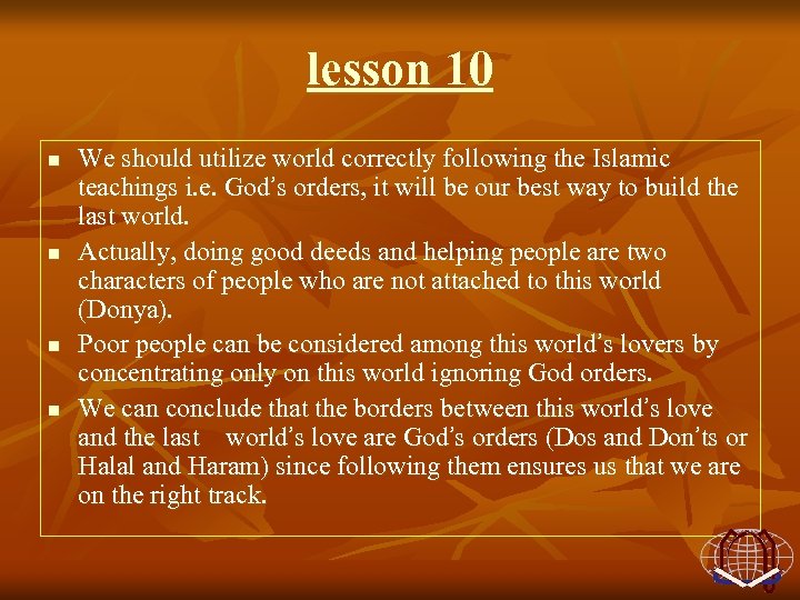 lesson 10 n n We should utilize world correctly following the Islamic teachings i.