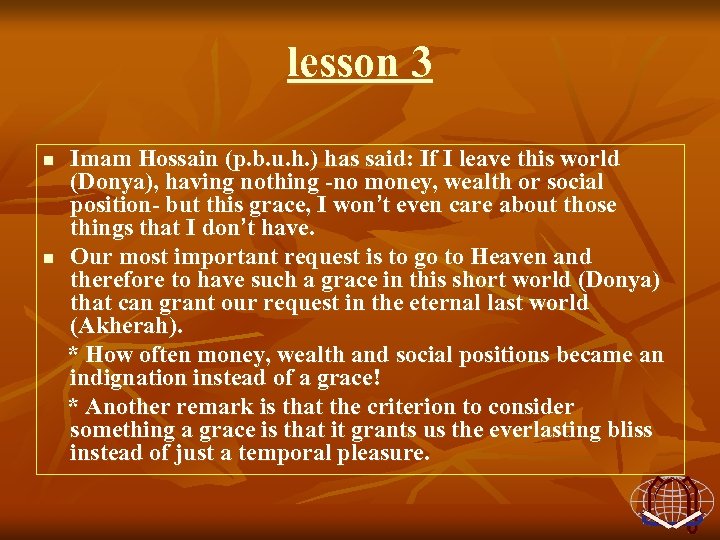 lesson 3 n n Imam Hossain (p. b. u. h. ) has said: If