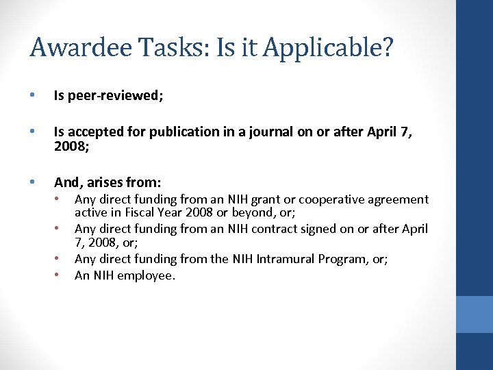 Awardee Tasks: Is it Applicable? • Is peer-reviewed; • Is accepted for publication in