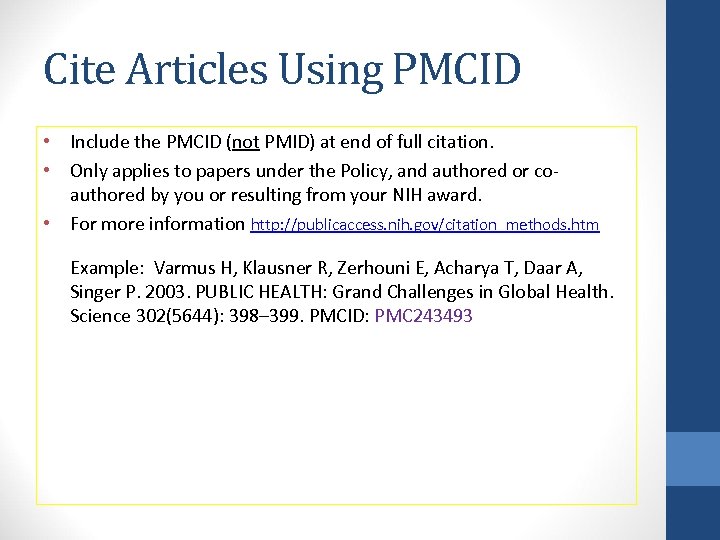 Cite Articles Using PMCID • Include the PMCID (not PMID) at end of full