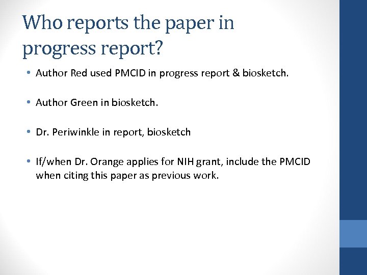 Who reports the paper in progress report? • Author Red used PMCID in progress