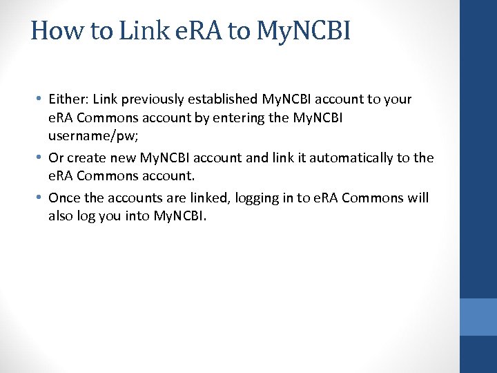 How to Link e. RA to My. NCBI • Either: Link previously established My.