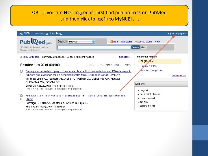 OR—if you are NOT logged in, first find publications on Pub. Med and then