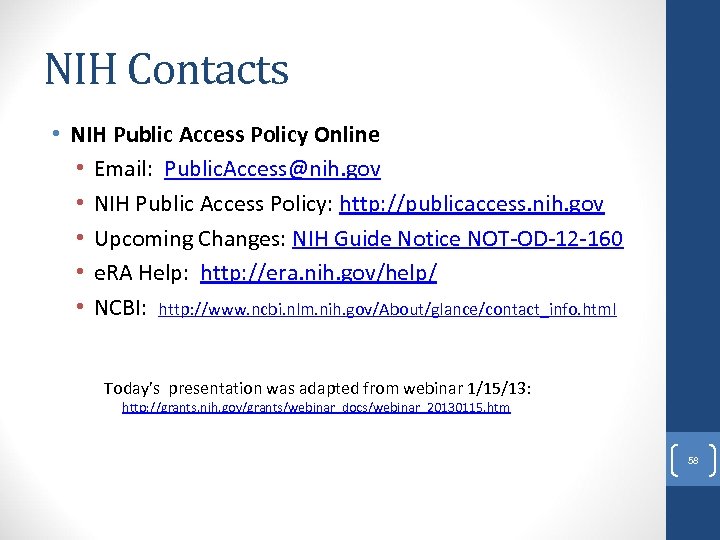 NIH Contacts • NIH Public Access Policy Online • Email: Public. Access@nih. gov •