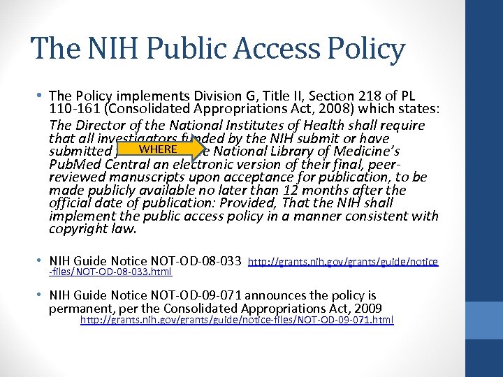 The NIH Public Access Policy • The Policy implements Division G, Title II, Section