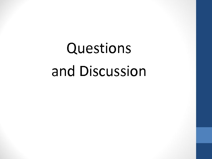 Questions and Discussion 