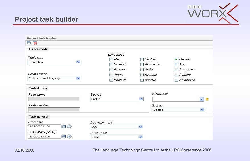 Project task builder 02. 10. 2008 The Language Technology Centre Ltd at the LRC