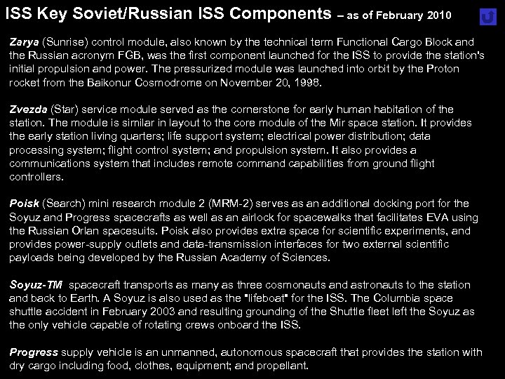 ISS Key Soviet/Russian ISS Components – as of February 2010 Zarya (Sunrise) control module,