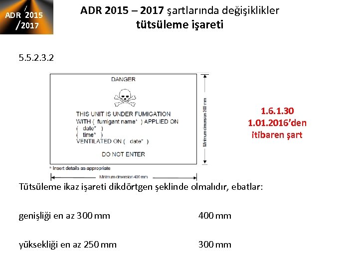 ADR 2015 2017 ADR 2015 – 2017 şartlarında değişiklikler tütsüleme işareti 5. 5. 2.