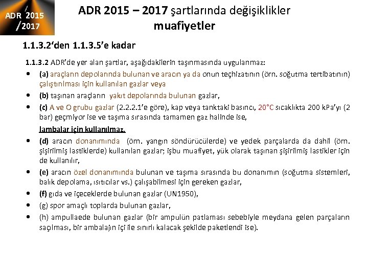 ADR 2015 2017 ADR 2015 – 2017 şartlarında değişiklikler muafiyetler 1. 1. 3. 2‘den