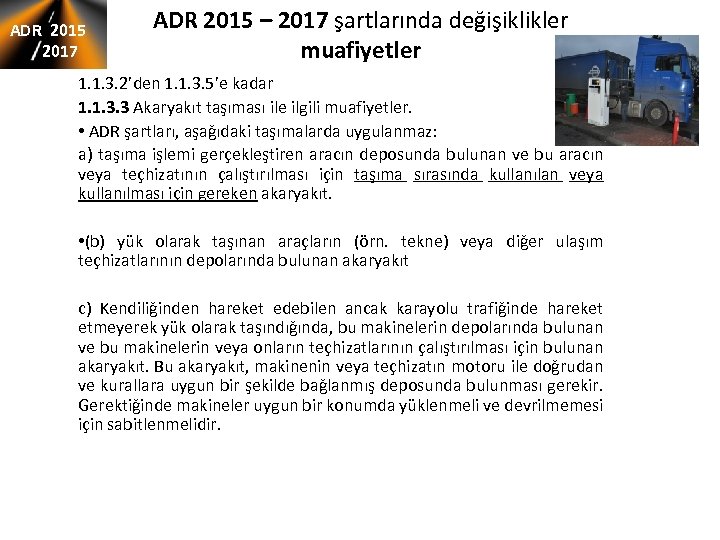 ADR 2015 2017 ADR 2015 – 2017 şartlarında değişiklikler muafiyetler 1. 1. 3. 2’den