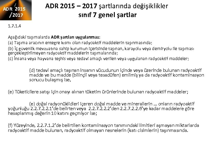ADR 2015 2017 ADR 2015 – 2017 şartlarında değişiklikler sınıf 7 genel şartlar 1.