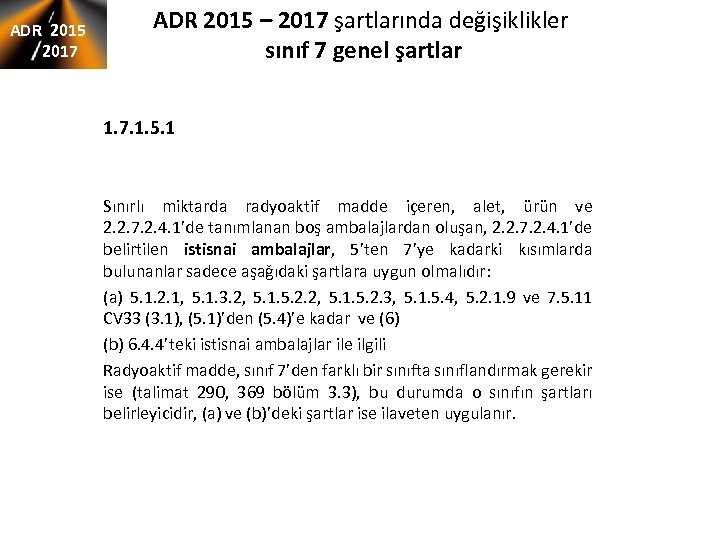 ADR 2015 2017 ADR 2015 – 2017 şartlarında değişiklikler sınıf 7 genel şartlar 1.