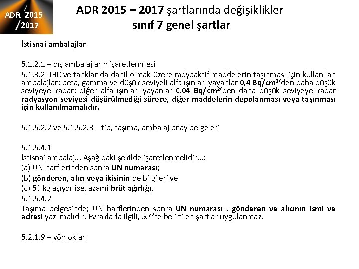 ADR 2015 2017 ADR 2015 – 2017 şartlarında değişiklikler sınıf 7 genel şartlar İstisnai