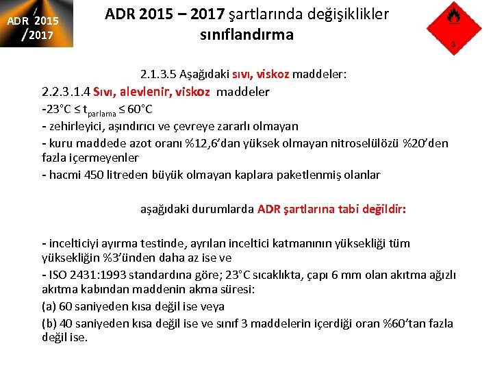 ADR 2015 2017 ADR 2015 – 2017 şartlarında değişiklikler sınıflandırma 2. 1. 3. 5