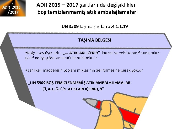 ADR 2015 2017 ADR 2015 – 2017 şartlarında değişiklikler boş temizlenmemiş atık ambalajlamalar UN