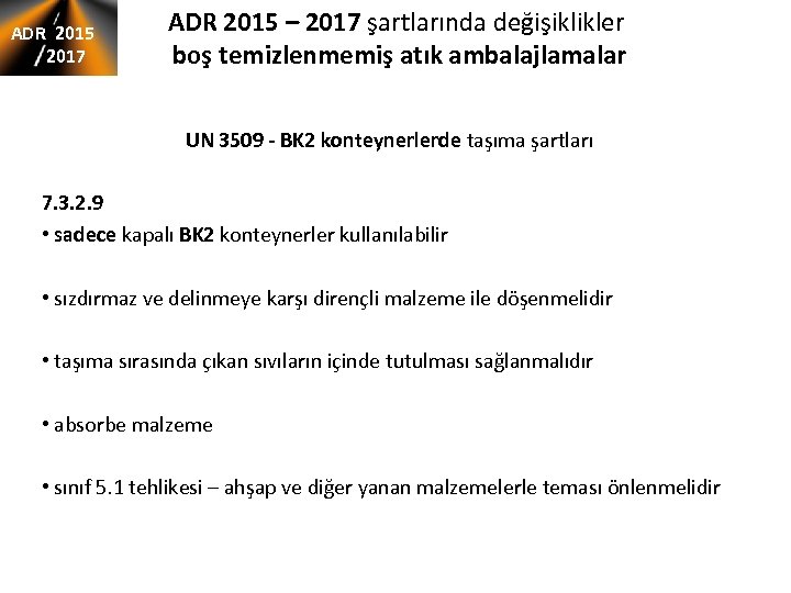 ADR 2015 2017 ADR 2015 – 2017 şartlarında değişiklikler boş temizlenmemiş atık ambalajlamalar UN