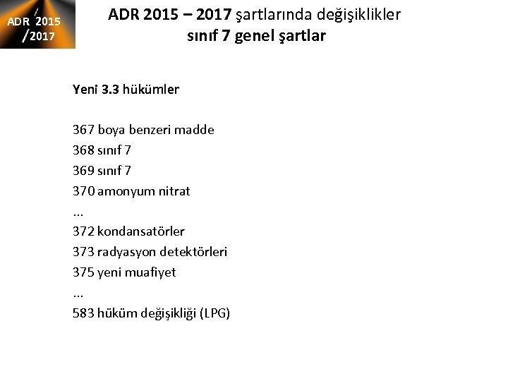 ADR 2015 2017 ADR 2015 – 2017 şartlarında değişiklikler sınıf 7 genel şartlar Yeni