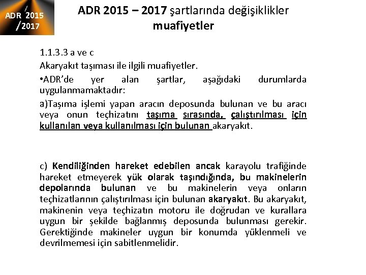 ADR 2015 2017 ADR 2015 – 2017 şartlarında değişiklikler muafiyetler 1. 1. 3. 3