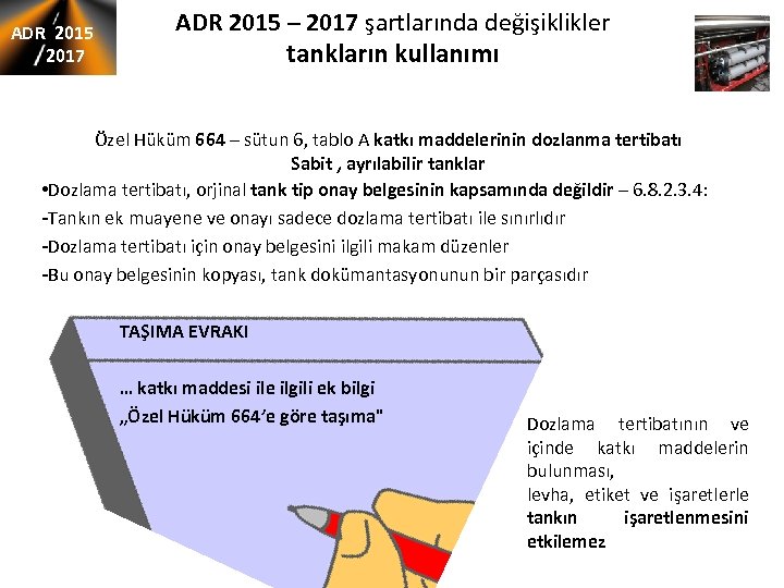 ADR 2015 2017 ADR 2015 – 2017 şartlarında değişiklikler tankların kullanımı Özel Hüküm 664
