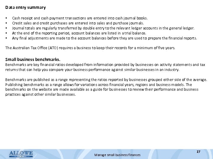 Data entry summary • • • Cash receipt and cash payment transactions are entered
