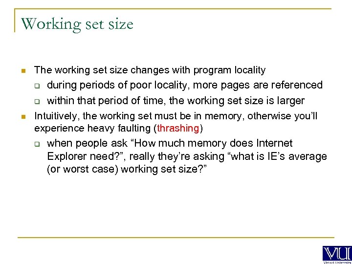 Working set size n The working set size changes with program locality q during