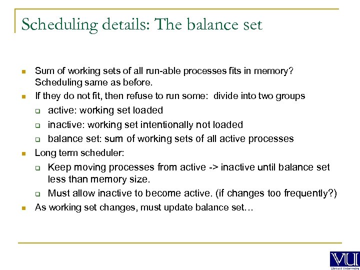 Scheduling details: The balance set n n Sum of working sets of all run-able