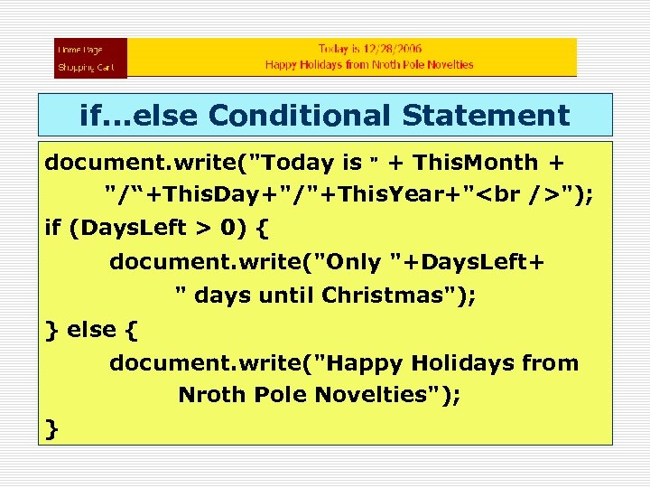 if. . . else Conditional Statement document. write(