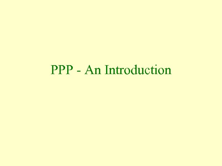 PPP - An Introduction 