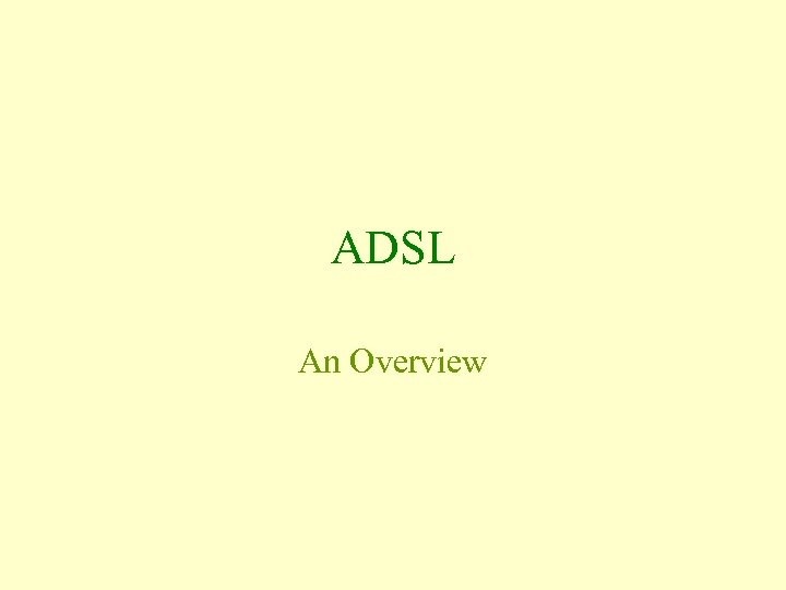 ADSL An Overview 