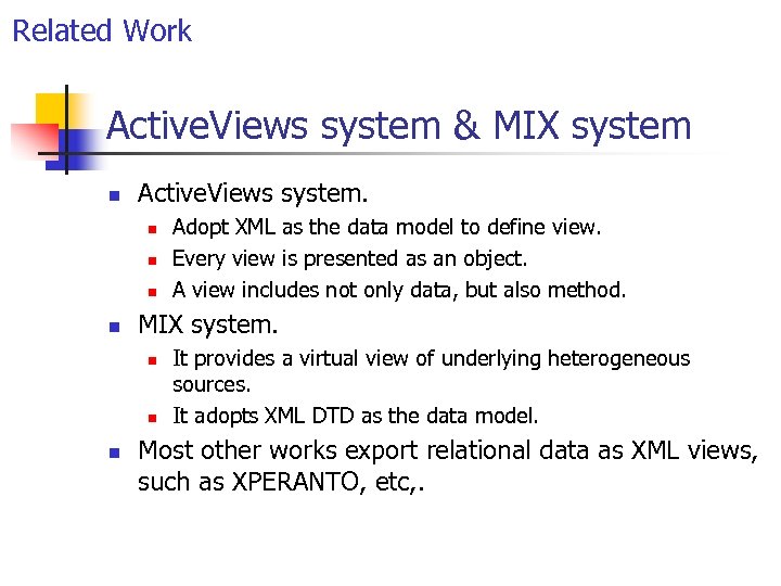 Related Work Active. Views system & MIX system n Active. Views system. n n