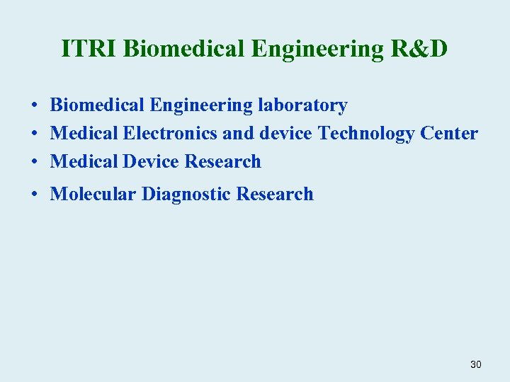ITRI Biomedical Engineering R&D • Biomedical Engineering laboratory • Medical Electronics and device Technology