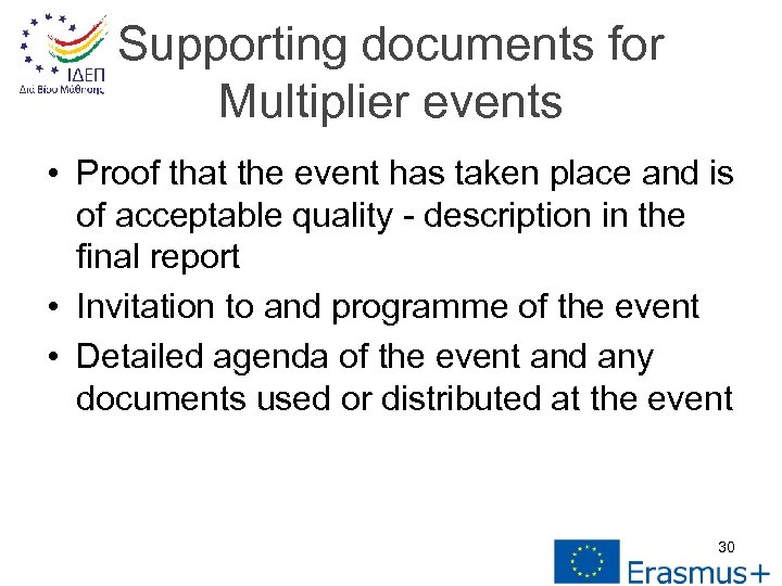 Supporting documents for Multiplier events • Proof that the event has taken place and