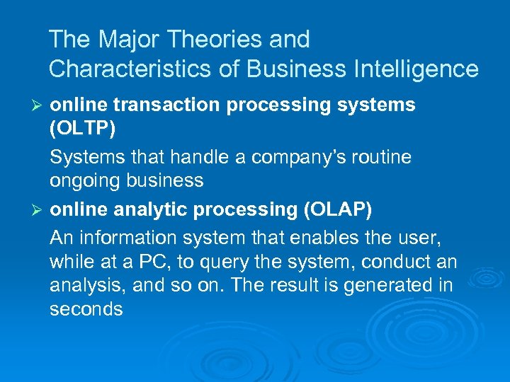 The Major Theories and Characteristics of Business Intelligence online transaction processing systems (OLTP) Systems