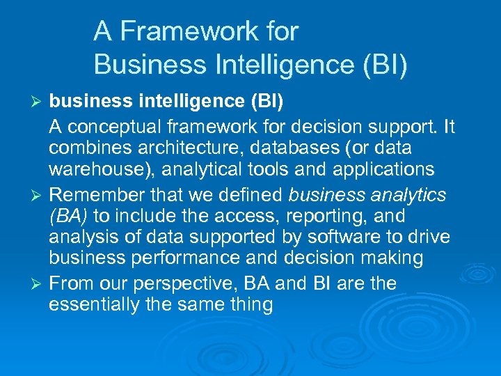 A Framework for Business Intelligence (BI) business intelligence (BI) A conceptual framework for decision