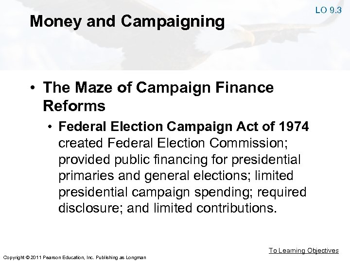 LO 9. 3 Money and Campaigning • The Maze of Campaign Finance Reforms •