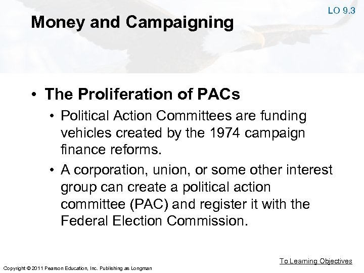 Money and Campaigning LO 9. 3 • The Proliferation of PACs • Political Action